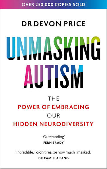 Book cover of Unmasking Autism by Dr. Devon Price